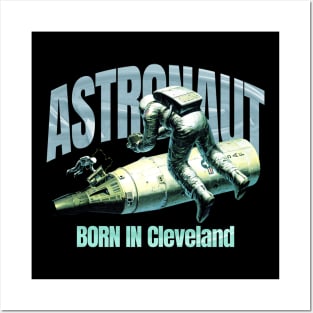 Astronaut Born In  Cleveland Posters and Art